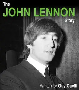 «John Lennon Story» by Guy Cavill