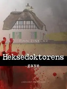 «Heksedoktorens gave» by Finn Zinklar