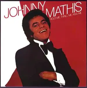 Johnny Mathis - I Only Have Eyes For You (1976) & Hold Me, Thrill Me, Kiss Me (1977) [2019, Remastered & Expanded Edition]