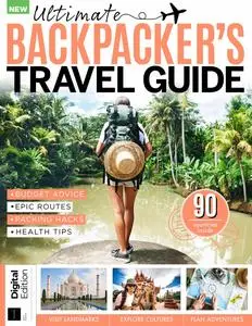 Ultimate Backpacker's Travel Guide - 6th Edition - November 2023