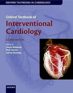 Oxford Textbook of Interventional Cardiology  Ed 2