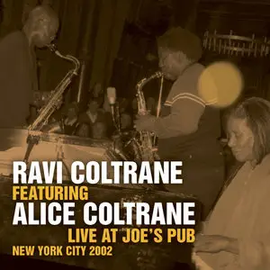 Ravi Coltrane Quartet featuring Alice Coltrane - Live At Joe's Pub  12 November 2002