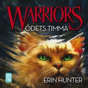 «Warriors - Ödets timma» by Erin Hunter
