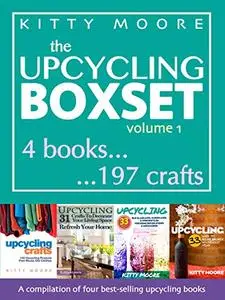 Upcycling Crafts: A Compilation of 197 Popular Upcycling Crafts for Beginners