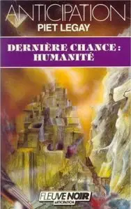 Piet Legay : Dernière chance Humanité