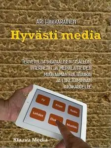 «Hyvästi media» by Ari Hakkarainen