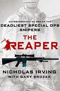 The Reaper: Autobiography of One of the Deadliest Special Ops Snipers (Repost)