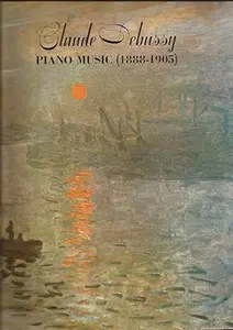 Claude Debussy: Piano Music (1888-1905) (Repost)