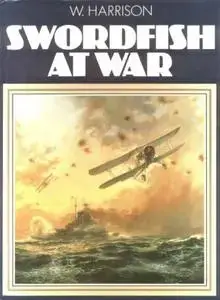 Swordfish at War (Repost)