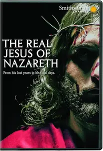 Smithsonian Channel - The Real Jesus of Nazareth (2017)