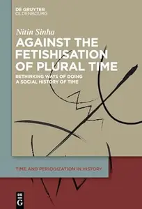 Against the Fetishisation of Plural Time
