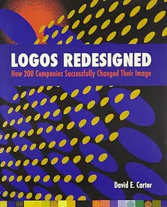 Logos Redesigned: How 200 Companies Successfully Changed Their Image