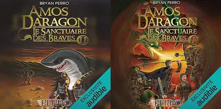 Bryan Perro, "Amos Daragon : Le sanctuaire des braves", tome 2 et 3