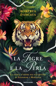 La tigre e la perla - Roberta Damiata