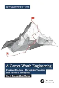 A Career Worth Engineering: Don't Just Graduate