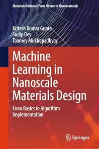 Machine Learning in Nanoscale Materials Design