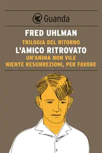 Trilogia del ritorno - Fred Uhlman