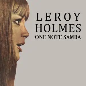 Leroy Holmes - One Note Samba, Vol. 2 (Remastered) Leroy Holmes (1962/2025) [Official Digital Download]