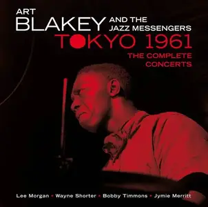Art Blakey & The Jazz Messengers - Tokyo 1961: The Complete Concerts (2014)