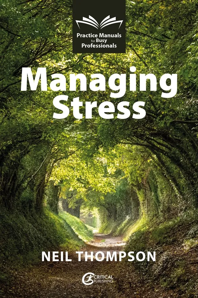 Managing Stress (Practice Manuals for Busy Professionals)