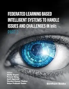 Federated Learning Based Intelligent Systems to Handle Issues and Challenges in IoVs (Part 2)