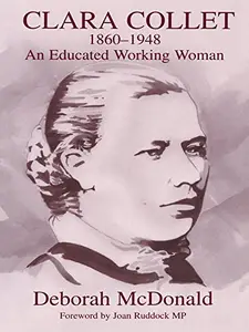 Clara Collet, 1860-1948: An Educated Working Woman