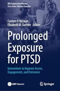 Prolonged Exposure for PTSD: Innovations to Improve Access, Engagement, and Outcomes