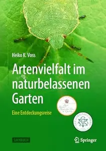 Artenvielfalt im naturbelassenen Garten, 2. Auflage