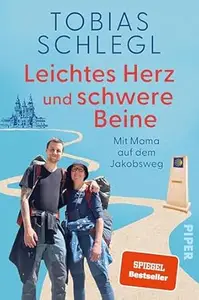 Leichtes Herz und schwere Beine: Mit Mama auf dem Jakobsweg