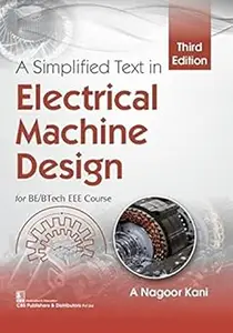 A Simplified Text in Electrical Machine Design for BE/BTech EEE Course
