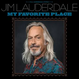 Jim Lauderdale - My Favorite Place (2024) [Official Digital Download]