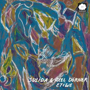 Sulida & Axel Dörner - Etiwe (2026) [Official Digital Download 24/48]