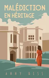 Anny Hess, "Malédiction en héritage"