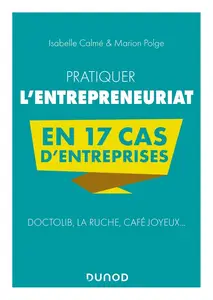 Isabelle Calmé, Marion Polge, "Pratiquer l'entrepreneuriat en 17 cas d'entreprises : Doctolib, La Ruche, Café Joyeux..."