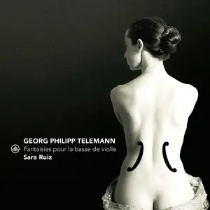 Sara Ruiz - Telemann: Fantaisies Pour La Basse De Violle (2025) [Official Digital Download 24/96]