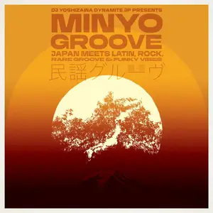 VA - Minyo Groove 1963-1979 - Japan Meets Latin, Rock, Rare Groove and Funky Vibes (Selected by DJ Yoshizawa Dynamite) (2025)