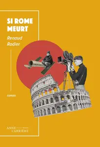 Renaud Rodier, "Si Rome meurt"