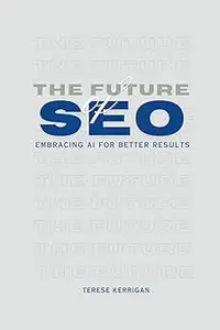 The Future of SEO: Embracing AI for Better Results