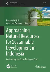 Approaching Natural Resources for Sustainable Development in Indonesia: Confronting the Socio-Ecological Crisis
