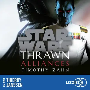 Timothy Zahn, "Star Wars : Thrawn. Alliances"