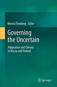 Governing the Uncertain: Adaptation and Climate in Russia and Finland