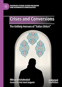 Crises and Conversions: The Unlikely Avenues of "Italian Shiism"