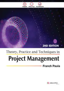 Theory, Practice and Techniques in Project Management, 2nd Edition