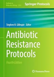 Antibiotic Resistance Protocols (4th Edition)