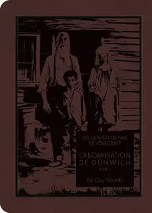 Chefs D'oeuvre De Lovecraft - L'Abomination De Dunwich - Tome 1