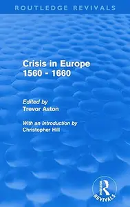 Crisis in Europe 1560 - 1660