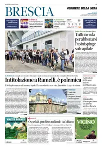 Corriere della Sera Brescia - 5 Agosto 2025