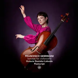 Octavie Dostaler-Lalonde, PostScript, Francesco Geminiani - Sonatas for Violoncello (2024)