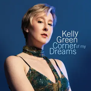 Kelly Green - Corner of my Dreams (2025) [Official Digital Download]