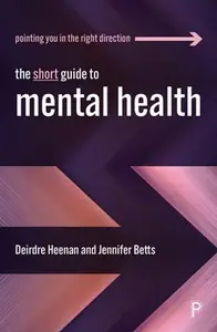 The Short Guide to Mental Health